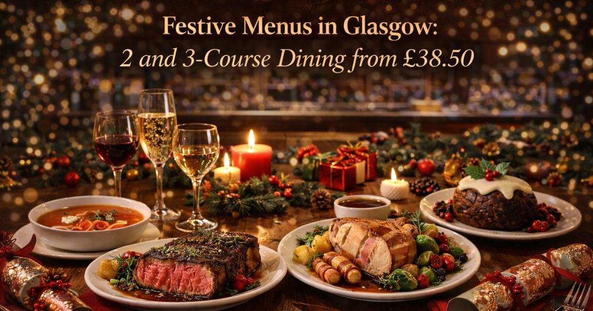 Festive Dining in Glasgow The Best Places for Christmas Lunch and Dinner